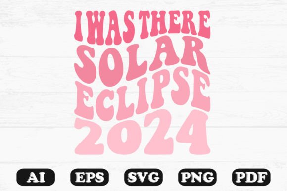 I Was There Solar Eclipse 2024 Retro: A Crafts & Graphics Review