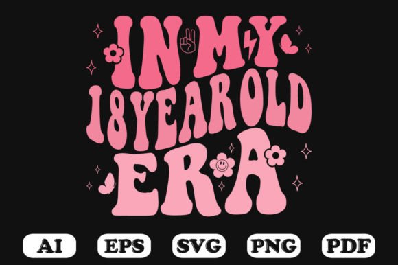 In My 18Year Old Era Wavy Svg T-shir Graphics and Crafts