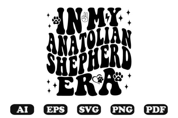 In My Anatolian Shepherd Era Wavy Svg Graphics for Crafts