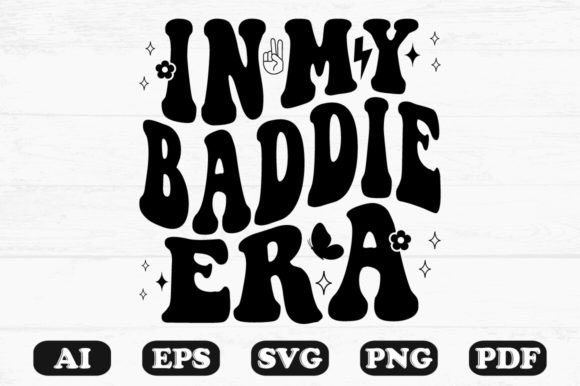 In My Baddie Era Retro Wavy Svg: A Crafts & Graphics Review
