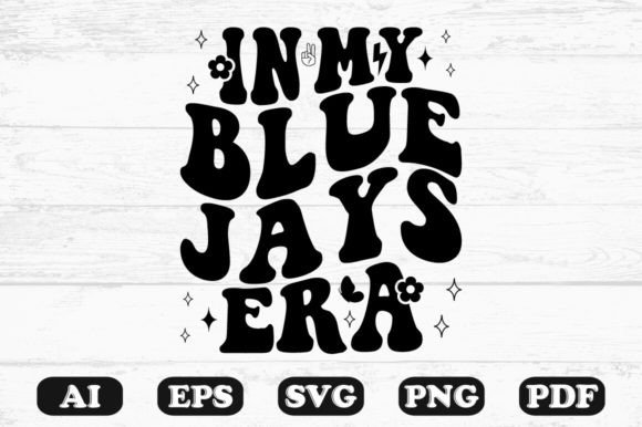 In My Blue Jays Era Retro Wavy Svg Graphics for Crafts