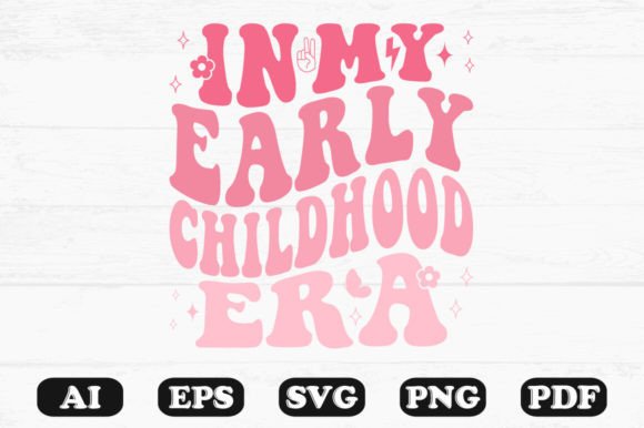 In My Early Childhood Era Retro Wavy Svg for Crafts and Graphics
