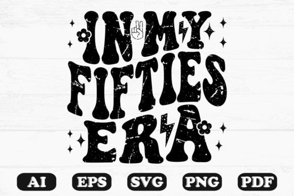 In My Fifties Era Retro Wavy Svg for Graphics and Crafts