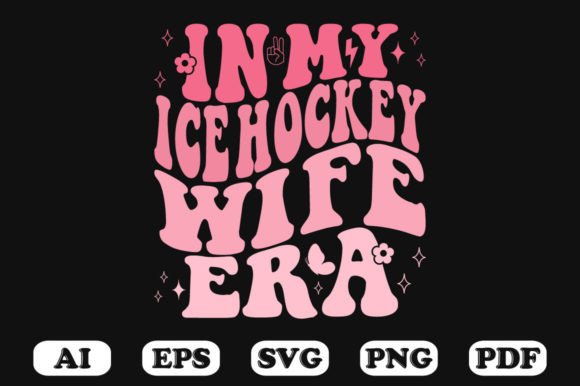 In My Ice Hockey Wife Era Retro Wavy Svg Graphics for Crafts