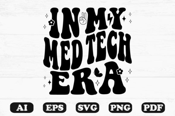 In My Med Tech Era Retro Wavy Svg Graphics for Crafts