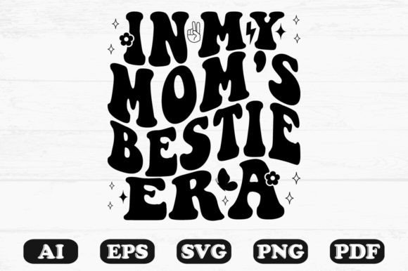 In My Mom s Bestie Era Retro Wavy Svg Review