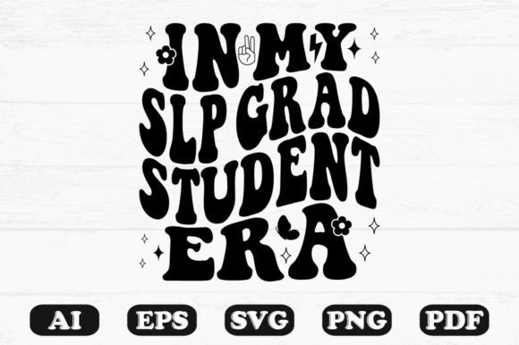 In My Slp Grad Student Era Retro Wavy Sv Graphics for Crafts