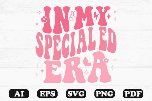 In My Special Ed Era Retro Wavy Svg for Graphics and Crafts
