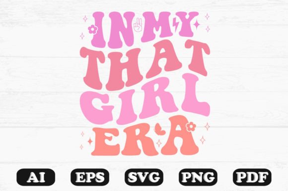In My That Girl Era Wavy Svg T-shirt: Graphics for Crafts