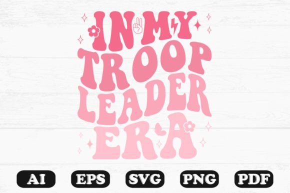 In My Troop Leader Era Retro Wavy Svg for Graphics and Crafts