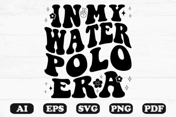 In My Water Polo Era Retro Wavy Svg Graphics for Crafts